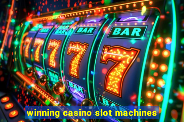 winning casino slot machines