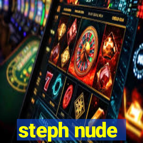 steph nude