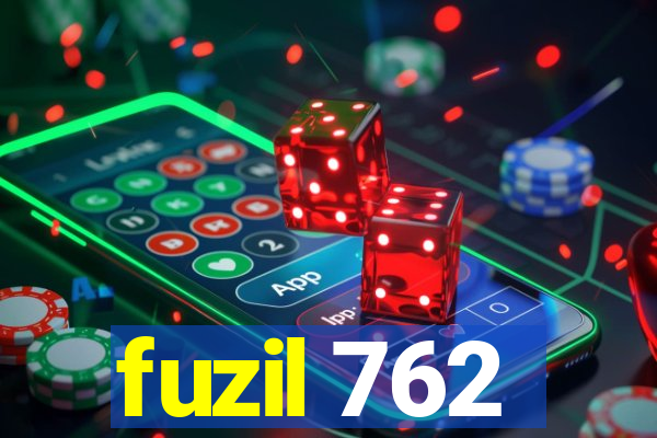 fuzil 762