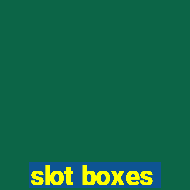 slot boxes