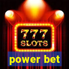 power bet