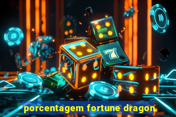 porcentagem fortune dragon