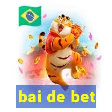 bai de bet