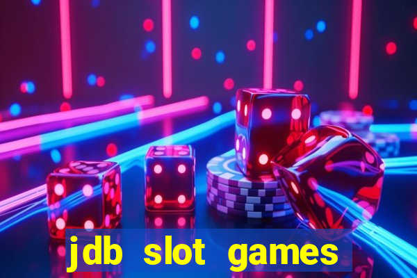 jdb slot games provider philippines