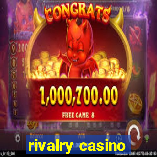 rivalry casino