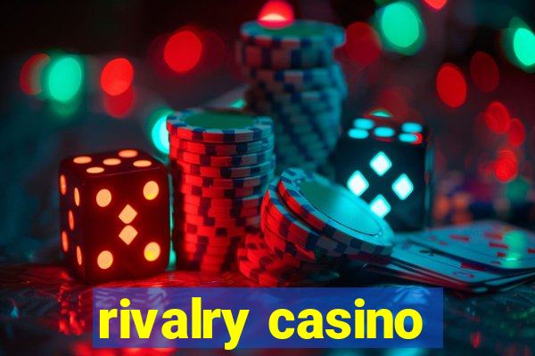 rivalry casino