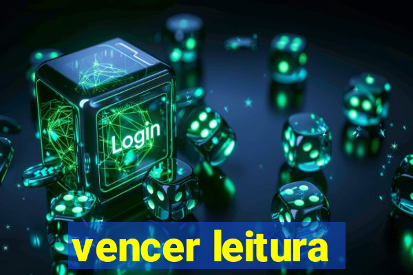 vencer leitura