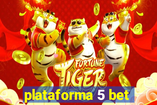 plataforma 5 bet