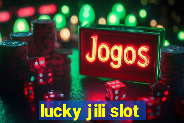 lucky jili slot