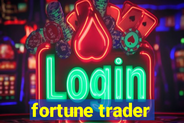 fortune trader