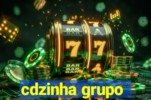 cdzinha grupo