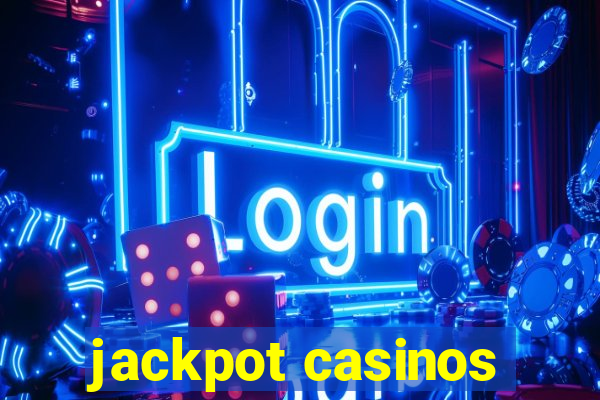 jackpot casinos