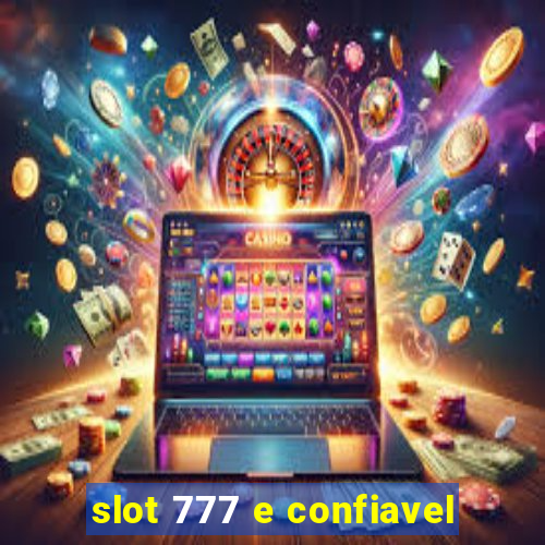 slot 777 e confiavel