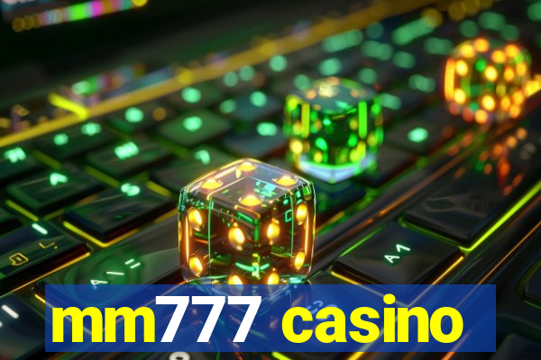 mm777 casino