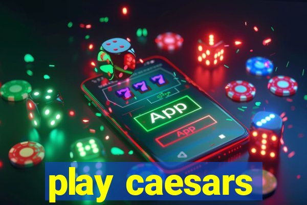 play caesars