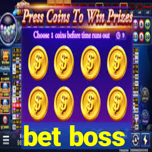 bet boss