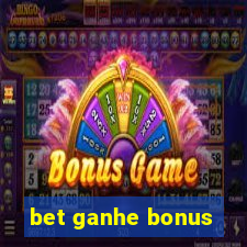 bet ganhe bonus