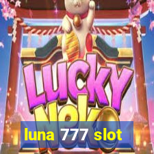 luna 777 slot