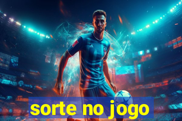 sorte no jogo