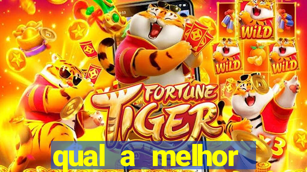 qual a melhor plataforma para jogar fortune tiger