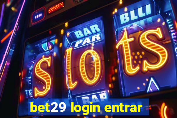 bet29 login entrar