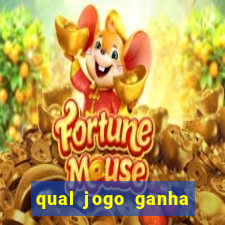 qual jogo ganha dinheiro real