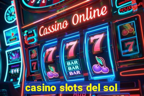 casino slots del sol