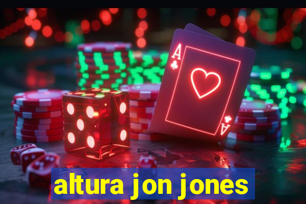 altura jon jones