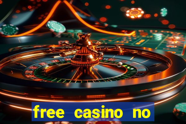 free casino no deposit money