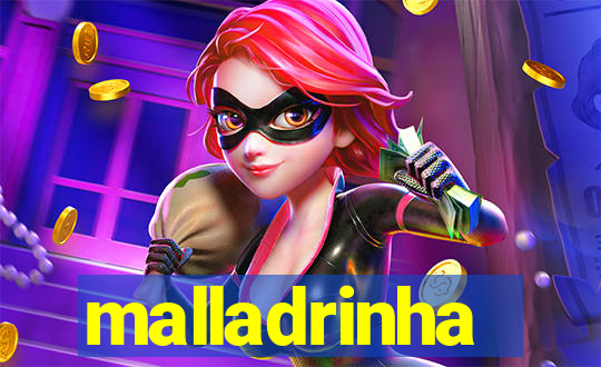 malladrinha