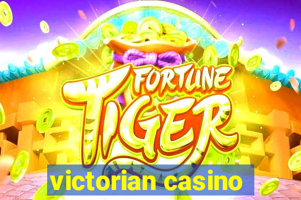 victorian casino