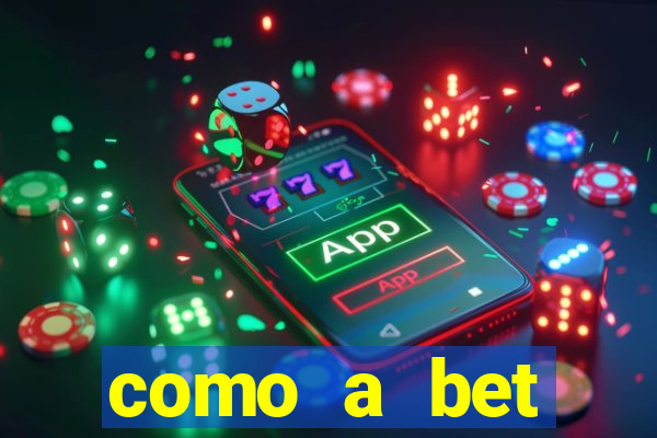 como a bet acompanha os jogos