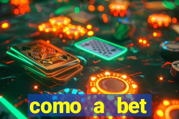 como a bet acompanha os jogos