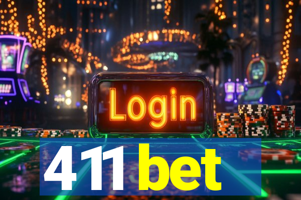 411 bet