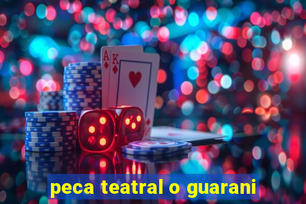 peca teatral o guarani