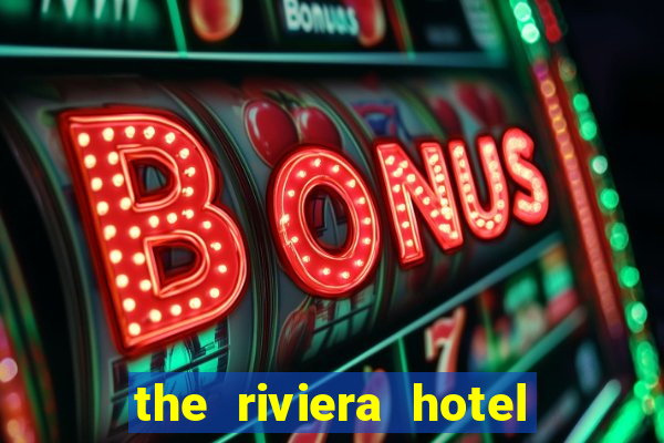 the riviera hotel and casino