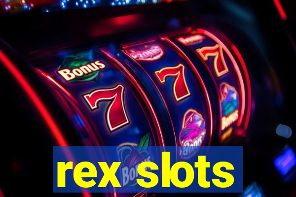 rex slots