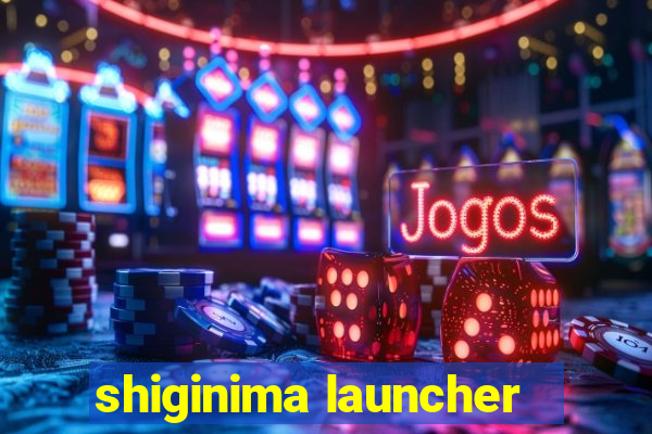 shiginima launcher