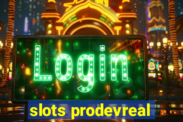 slots prodevreal