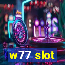 w77 slot