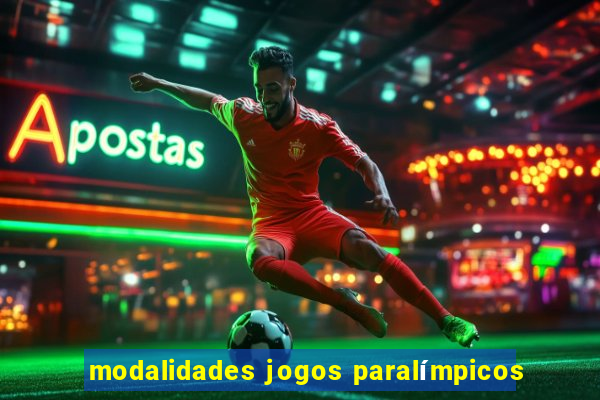 modalidades jogos paralímpicos