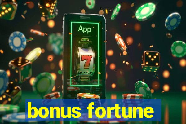 bonus fortune