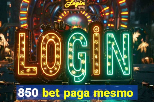 850 bet paga mesmo