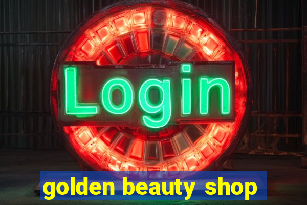 golden beauty shop