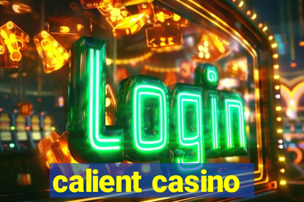 calient casino