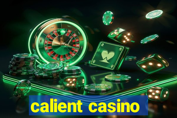 calient casino