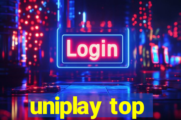 uniplay top