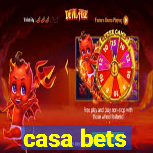 casa bets