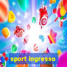 sport ingresso