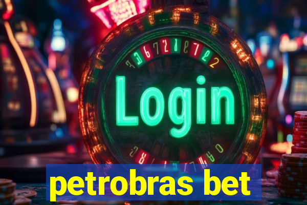 petrobras bet